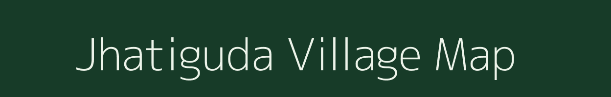 Jhatiguda village map in Odisha