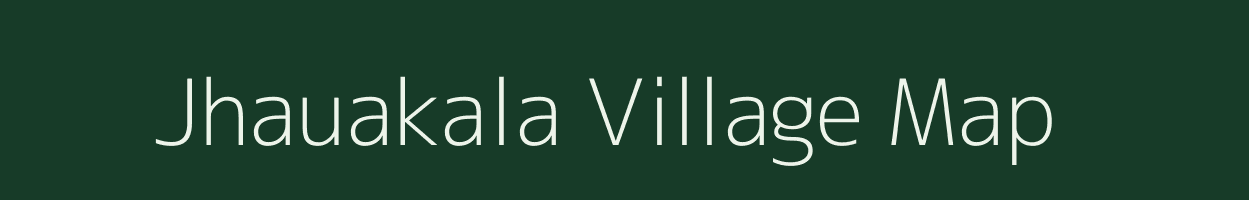 Jhauakala village map in Uttar Pradesh