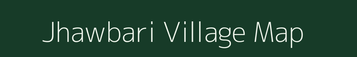 Jhawbari village map in Assam