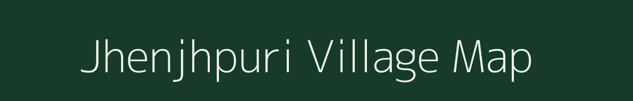 Jhenjhpuri village map in Rajasthan