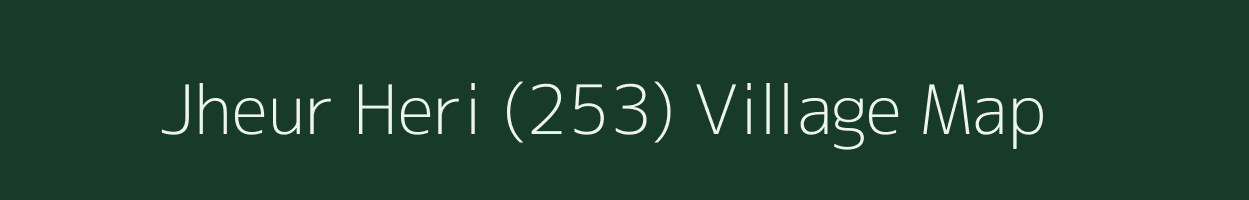 Jheur Heri (253) village map in Punjab