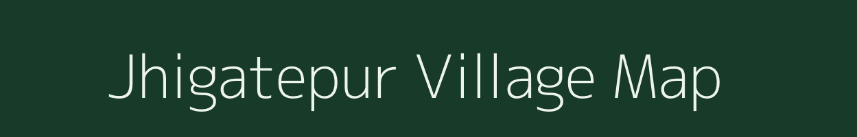 Jhigatepur village map in Uttar Pradesh