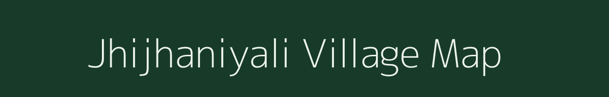 Jhijhaniyali village map in Rajasthan