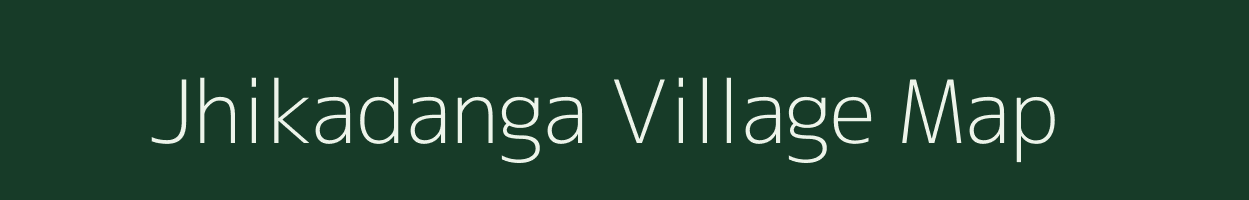 Jhikadanga village map in West Bengal