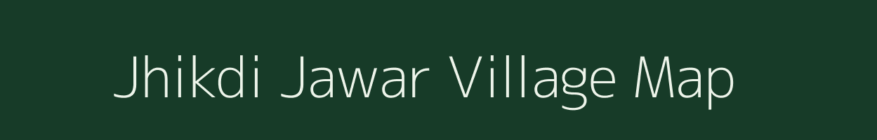 Jhikdi Jawar village map in Madhya Pradesh