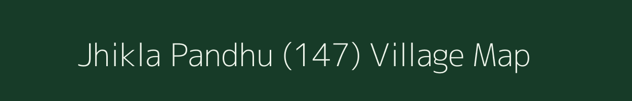 Jhikla Pandhu (147) village map in Himachal Pradesh