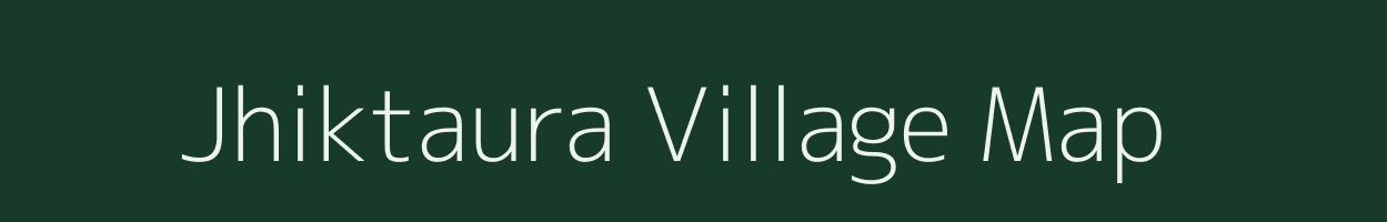 Jhiktaura village map in Bihar