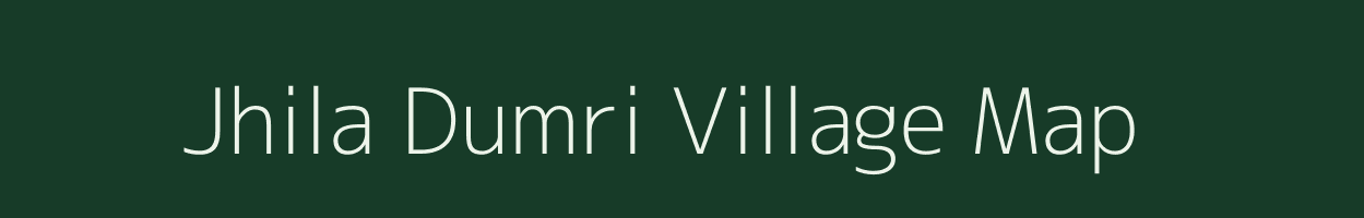 Jhila Dumri village map in Bihar