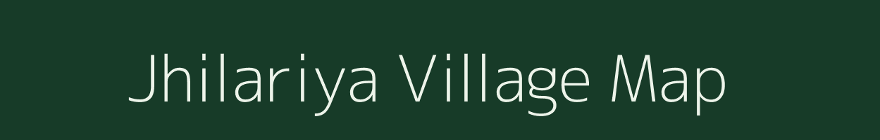 Jhilariya village map in Gujarat