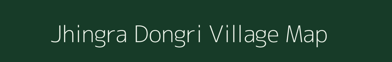 Jhingra Dongri village map in Chhattisgarh