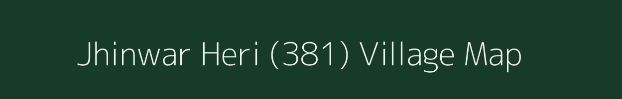 Jhinwar Heri (381) village map in Haryana