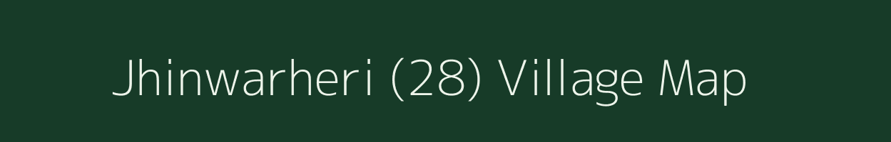 Jhinwarheri (28) village map in Haryana