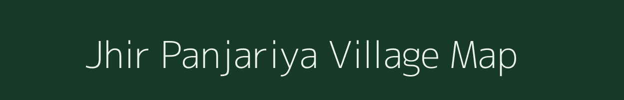 Jhir Panjariya village map in Madhya Pradesh