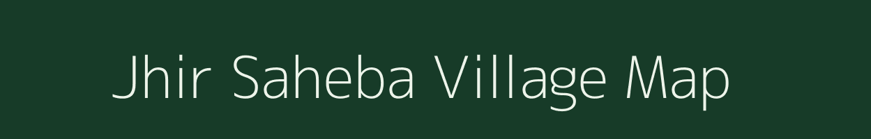 Jhir Saheba village map in Uttar Pradesh