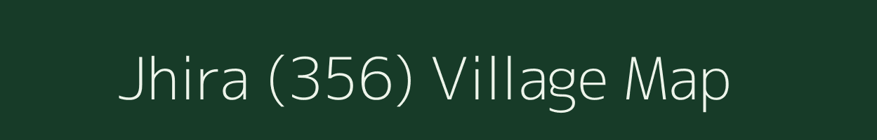 Jhira (356) village map in Himachal Pradesh