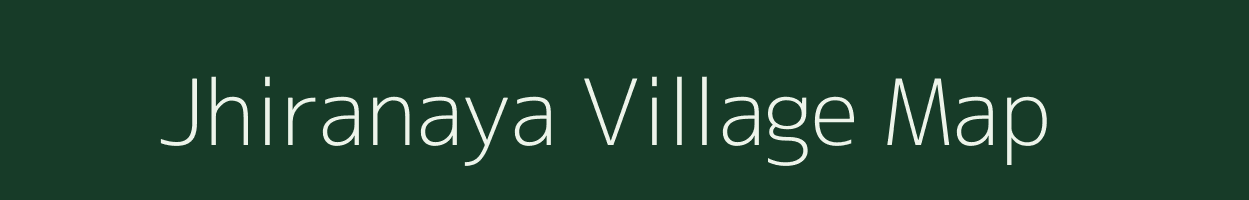 Jhiranaya village map in Madhya Pradesh