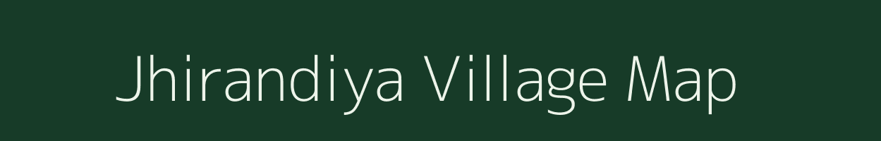 Jhirandiya village map in Rajasthan