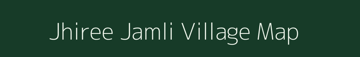 Jhiree Jamli village map in Madhya Pradesh