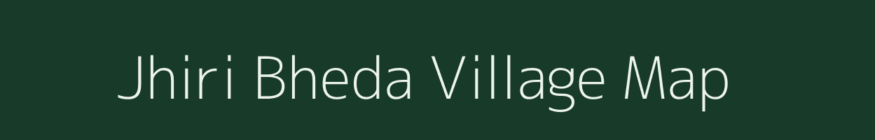 Jhiri Bheda village map in Madhya Pradesh