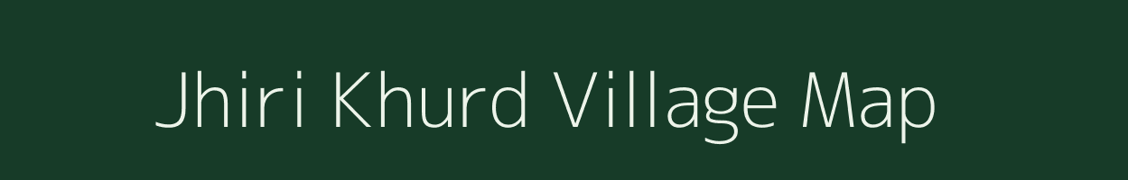 Jhiri Khurd village map in Madhya Pradesh