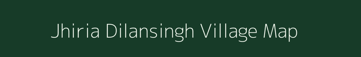 Jhiria Dilansingh village map in Madhya Pradesh