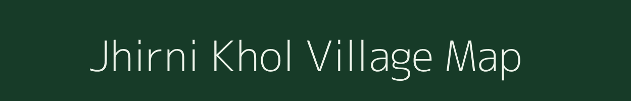 Jhirni Khol village map in Chhattisgarh