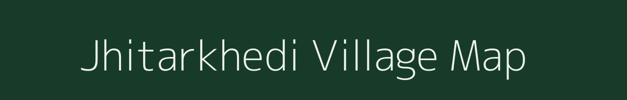 Jhitarkhedi village map in Madhya Pradesh