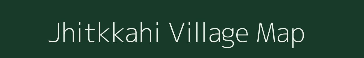 Jhitkkahi village map in Bihar