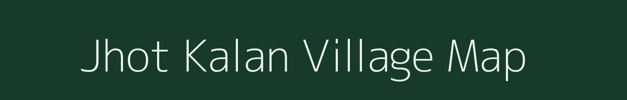 Jhot Kalan village map in Madhya Pradesh