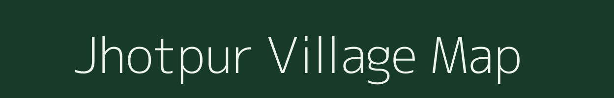 Jhotpur village map in Bihar