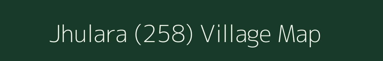 Jhulara (258) village map in Himachal Pradesh