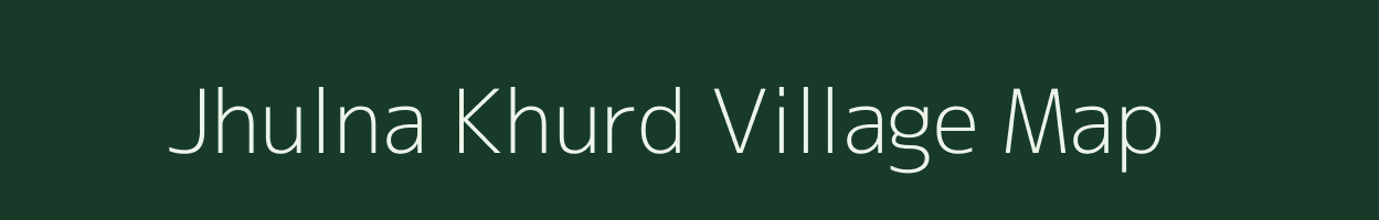 Jhulna Khurd village map in Chhattisgarh