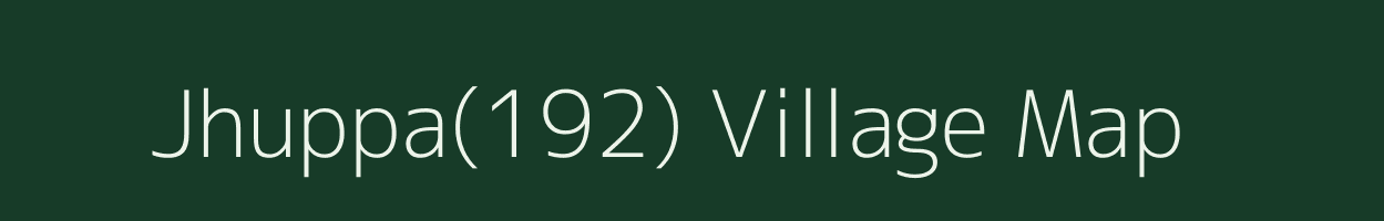 Jhuppa(192) village map in Haryana