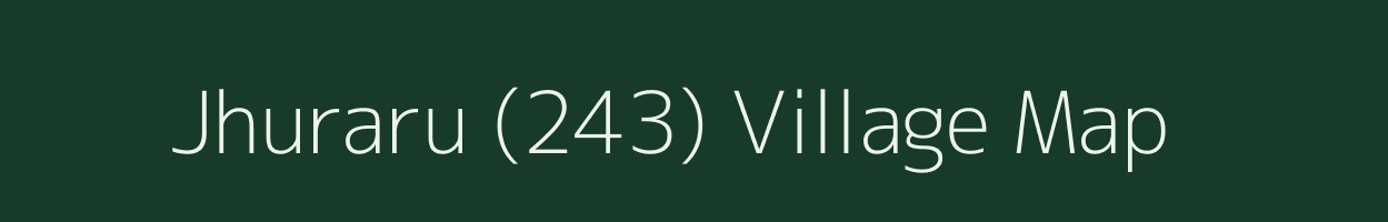 Jhuraru (243) village map in Himachal Pradesh