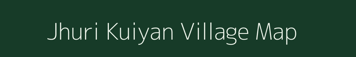 Jhuri Kuiyan village map in Uttar Pradesh