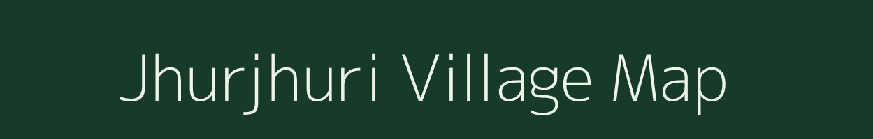 Jhurjhuri village map in Jharkhand