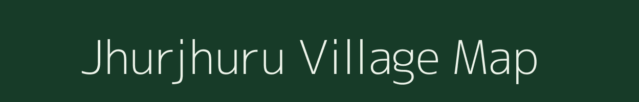 Jhurjhuru village map in Madhya Pradesh