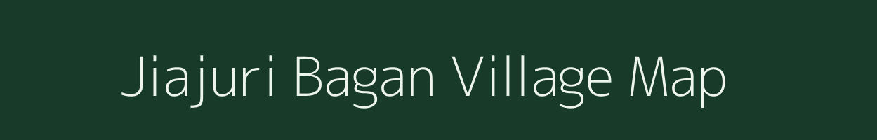 Jiajuri Bagan village map in Assam