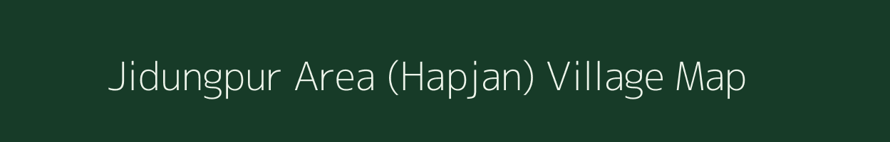 Jidungpur Area (Hapjan) village map in Assam