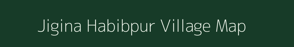 Jigina Habibpur village map in Uttar Pradesh