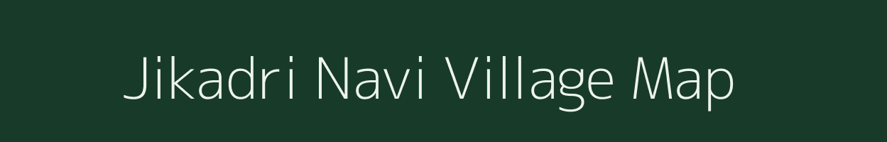 Jikadri Navi village map in Gujarat