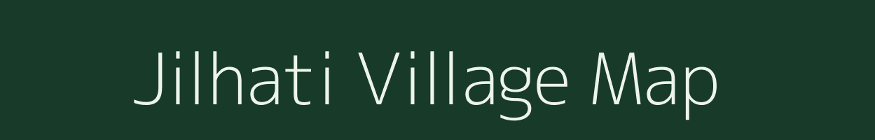 Jilhati village map in Madhya Pradesh