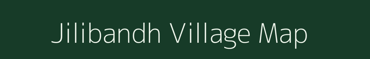 Jilibandh village map in Chhattisgarh