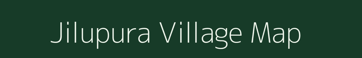 Jilupura village map in Uttar Pradesh