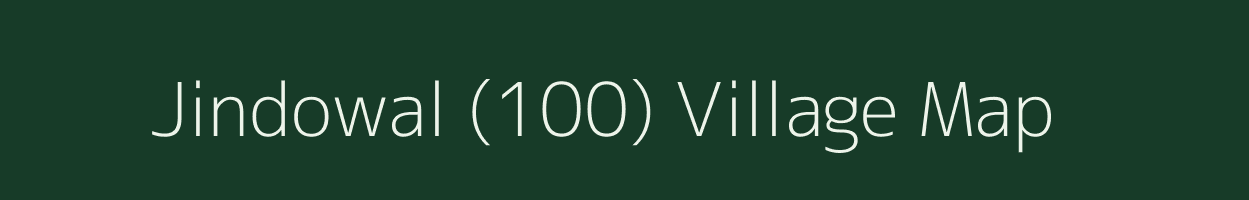 Jindowal (100) village map in Punjab