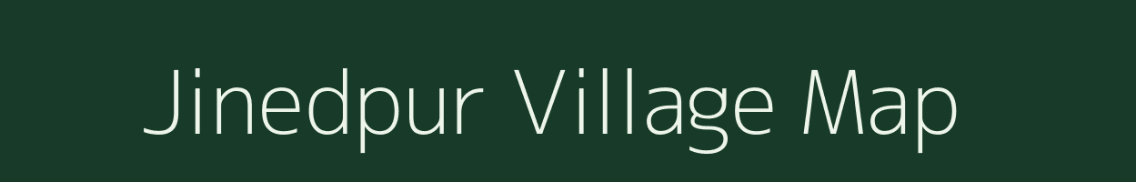 Jinedpur village map in Bihar