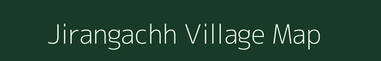 Jirangachh village map in Bihar