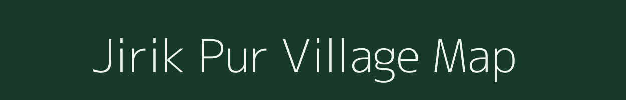 Jirik Pur village map in Uttar Pradesh