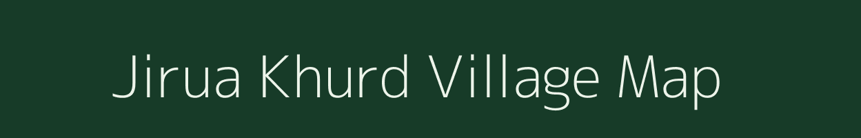 Jirua Khurd village map in Jharkhand