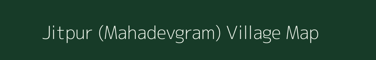 Jitpur (Mahadevgram) village map in Gujarat